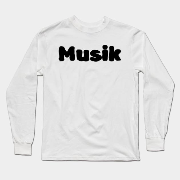 Musik Music Lover Musician Gift Long Sleeve T-Shirt by musicgeniusart